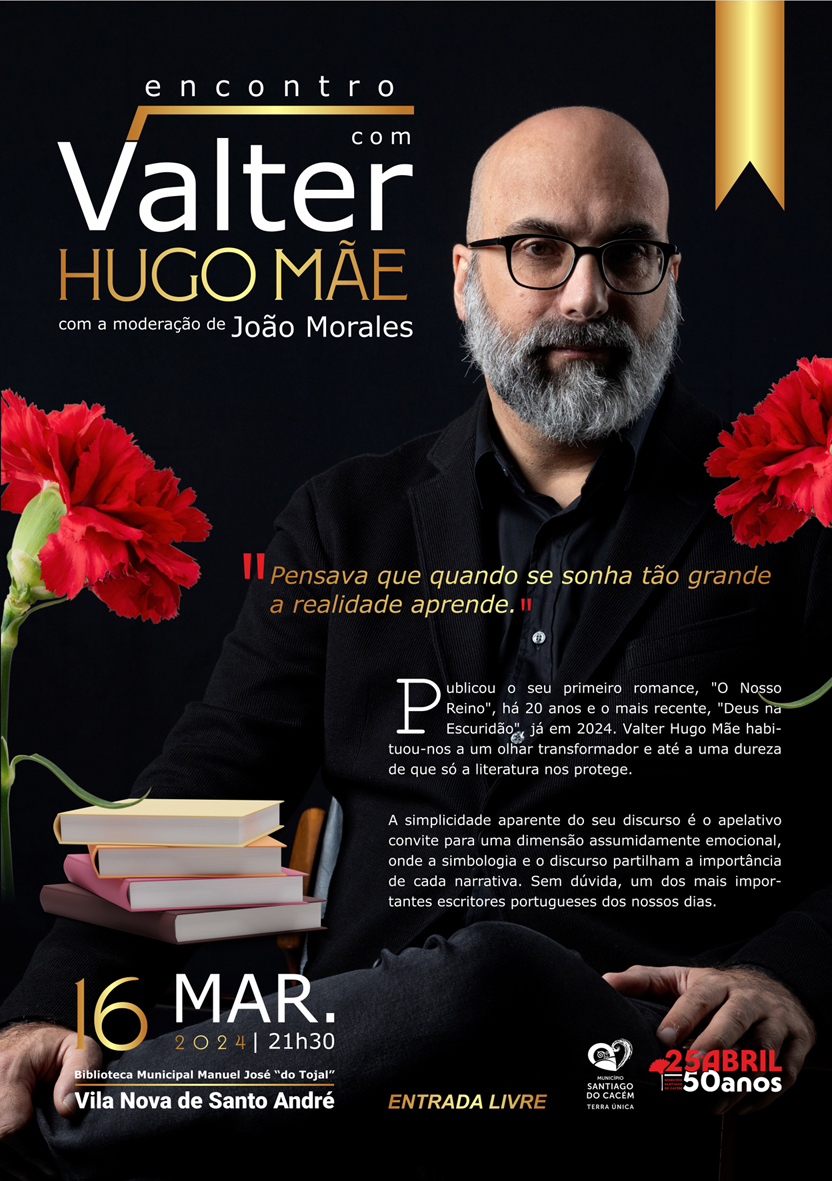 Encontro com Valter Hugo Mãe – Câmara Municipal de Santiago do Cacém